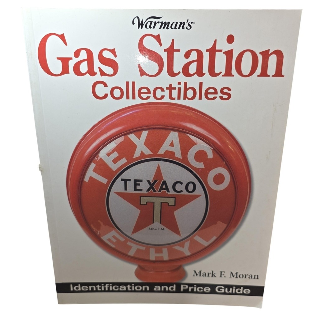 Warman's‎ Gas Station Collectibles ID And Price Guide Mark Moran PB Petroliana